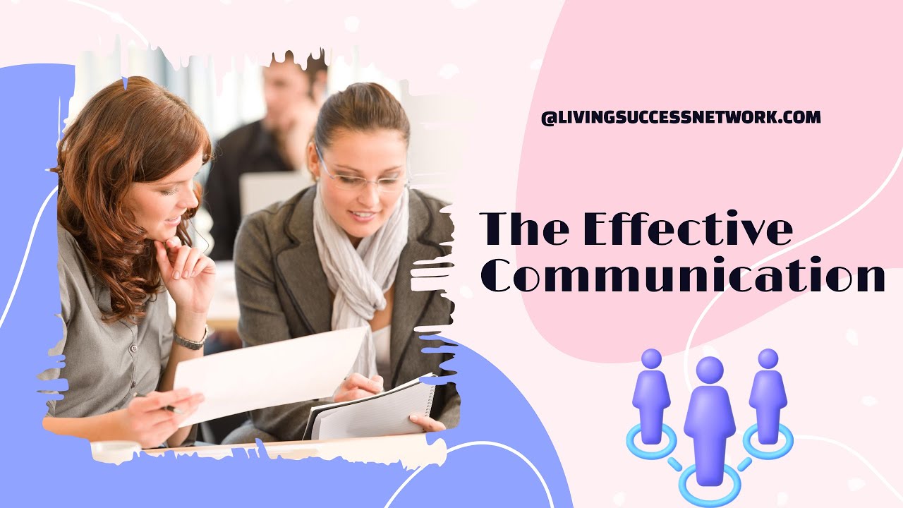 Effective Communication: Building Relationships for Success - My Blog